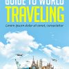 Guide to World traveling