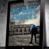 No Safe Choices - Image 3