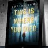 This is Where You Died - Image 3