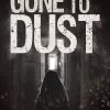 GONE TO DUST, Thriller, Crime, Mystery