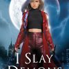 I Slay Demons