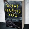 What Harms You - Image 2