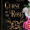 Curse of the Rose