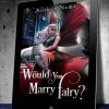 Would You Marry Fairy? - Image 3