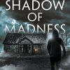 In the Shadow of Madness