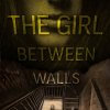 The Girl Between Walls