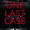 One Last Case