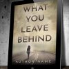 What You Leave Behind - Image 3