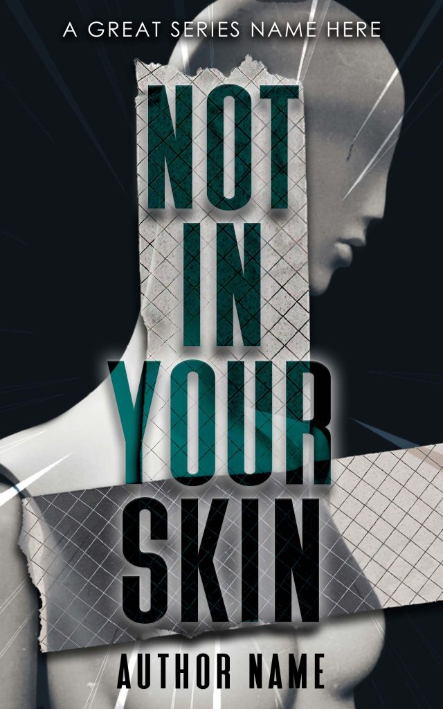 NOT IN YOUR SKIN