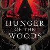Hunger of the Woods