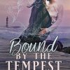 Bound by the Tempest