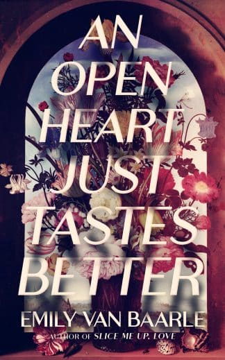 An Open Heart Just Tastes Better
