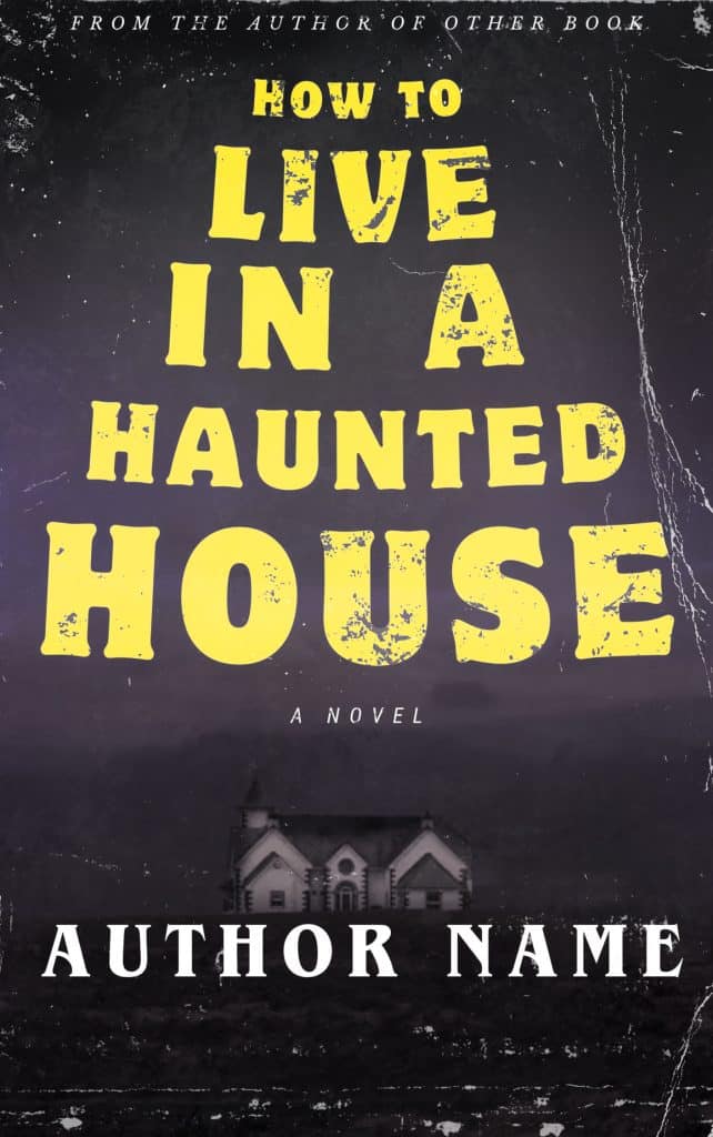 How To Live In A Haunted House