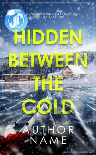 HIDDEN BETWEEN THE COLD