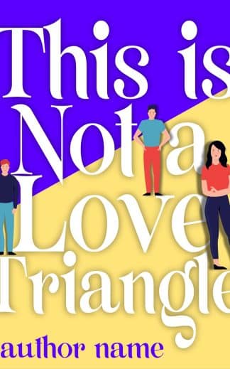 This is Not a Love Triangle (Or your title here)