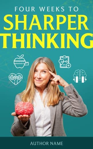 FOUR WEEKS TO SHARPER THINKING