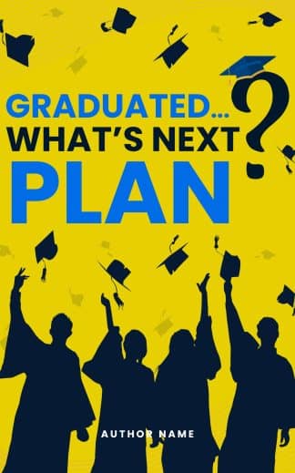GRADUATED... WHAT'S NEXT PLAN