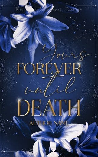 Pre-made Fantasy, Young Adult, Romance Book Cover: Yours Forever Until Death – Dark Romance | Fantasy