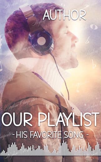 Our Playlist : His favorite song