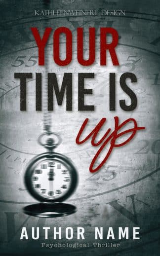 Premade Horror, Thriller & Suspense, Mystery Ebook Cover: YOUR TIME IS UP - Thriller / Crime