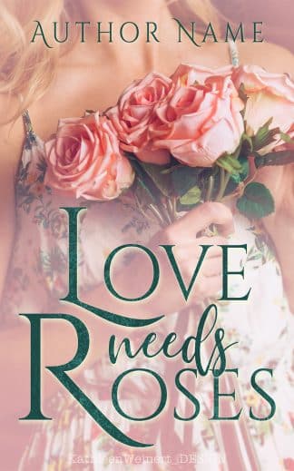 Premade Cozy, Romance, Young Adult Ebook Cover: Love Needs Roses | Romance & Young Adult