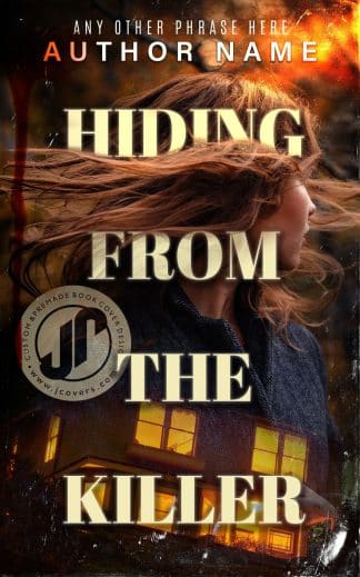 Ready Made Thriller & Suspense Ebook Cover: HIDING FROM THE KILLER