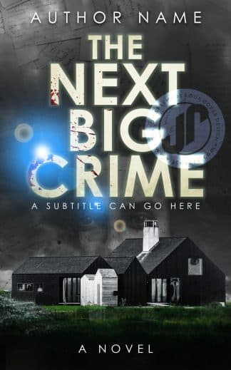 Ready Made Thriller & Suspense Book Cover: THE NEXT BIG CRIME