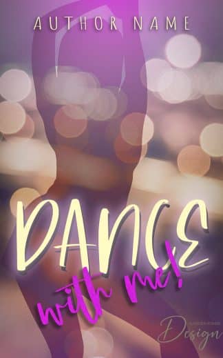 Premade Fantasy, Romance, Young Adult Cover Design: Dance With Me | Romance & Young Adult