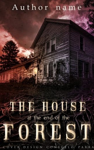 Premade Horror, Mystery, Thriller & Suspense Ebook Cover: The house at the end of the forest