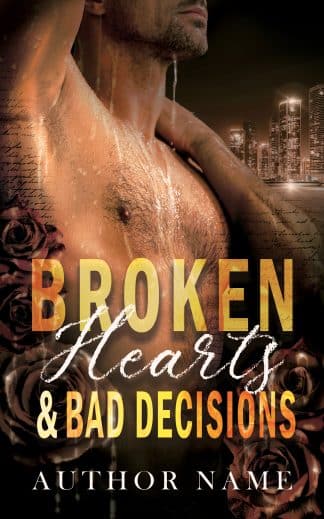 Pre-made Erotica, Romance, Thriller & Suspense Cover Design: Broken Hearts & Bad Decisions