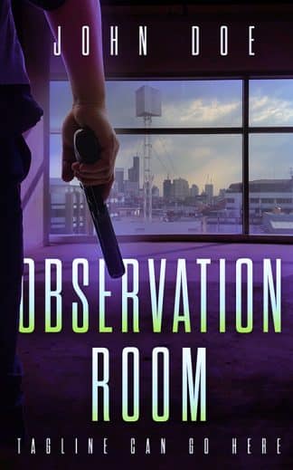 Ready Made Action & Adventure, Thriller & Suspense Ebook Cover: Observation Room