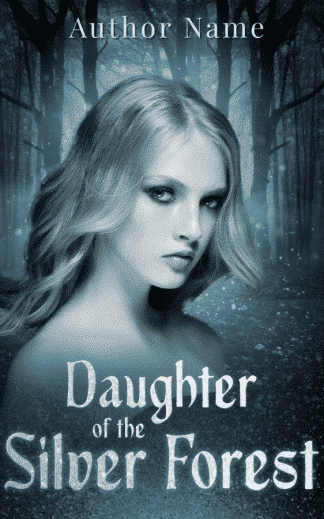Premade Fantasy, Paranormal, Young Adult Cover Design: Daughter of the Silver Forest