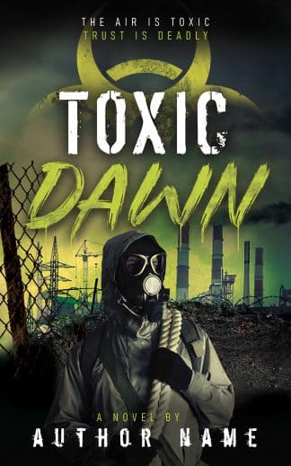 Pre-made Dystopia, Mystery, Thriller & Suspense Book Cover: Toxic Dawn