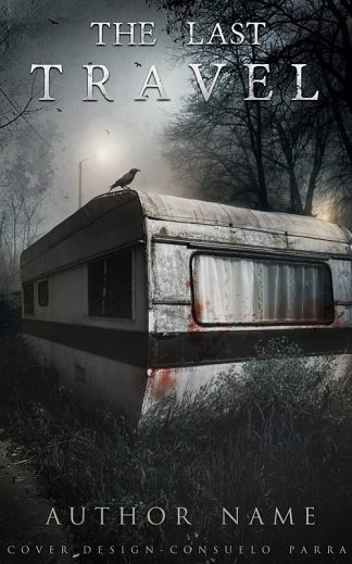 Pre-made Horror, Thriller & Suspense Book Cover: The Last Travel