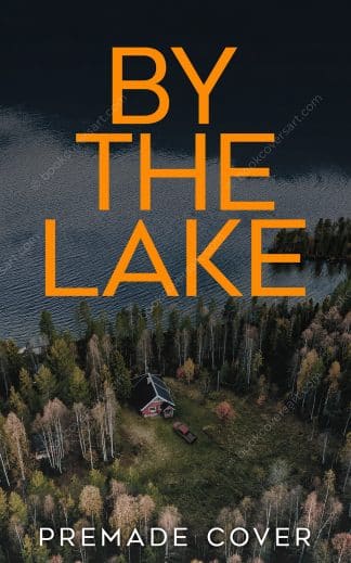 Premade Mystery, Thriller & Suspense Book Cover: By the Lake