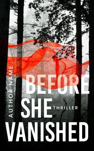 Pre-made Horror, Mystery, Thriller & Suspense Book Cover: Before She Vanished - Thriller