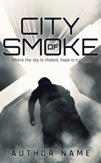 Premade Dystopia, Sci-Fi, Thriller & Suspense Book Cover: City of Smoke - Dystopian Sci-Fi & Post-Apocalyptic Premade Book Cover