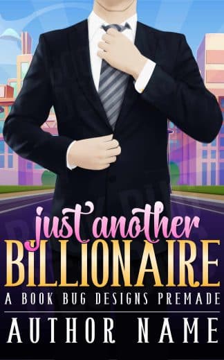 Ready Made Comedy, Romance Cover Design: Just Another Billionaire - Rom Com