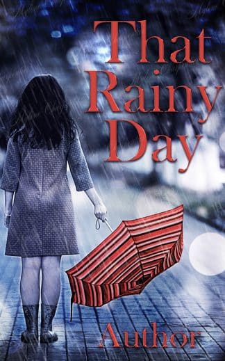 Pre-made Chick Lit, Literary Fiction, Romance Book Cover: That Rainy Day