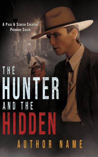 Ready Made Action & Adventure, Thriller & Suspense Ebook Cover: The Hunter and the Hidden