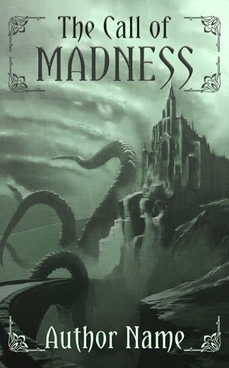 Premade Horror Book Cover: THE CALL OF MADNESS - Cosmic Horror & Dark Fantasy Premade Book Cover