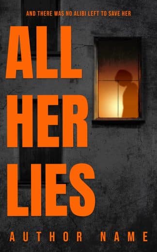 Premade Thriller & Suspense, Mystery Cover Design: ALL HER LIES - Domestic Suspense & Noir Crime Premade Book Cover
