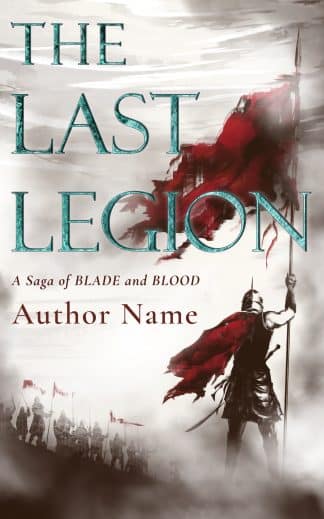 Ready Made Action & Adventure, Fantasy, Historical Fiction Cover Design: THE LAST LEGION - Military Fantasy & Historical Fiction Premade Book Cover
