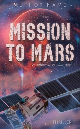 Pre-made Action & Adventure, Sci-Fi, Thriller & Suspense Cover Design: Mission To Mars - Sci-Fi Thriller / Space Novel