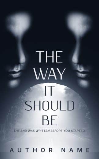 Ready Made Mystery, Thriller & Suspense Cover Design: THE WAY IT SHOULD BE - Psychological Thriller & Paranormal Suspense Premade Book Cover
