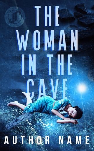 Ready Made Fantasy, Thriller & Suspense Cover Design: THE WOMAN IN THE CAVE