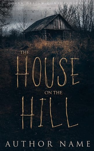 Pre-made Horror, Mystery, Thriller & Suspense Cover Design: House on the Hill