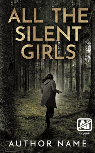 Premade Action & Adventure, Mystery, Thriller & Suspense Book Cover: All the Silent Girls