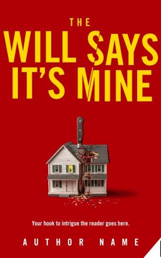 Ready Made Mystery, Thriller & Suspense Ebook Cover: The Will Says It's Mine - Premade Book Cover