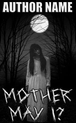 Premade Horror, Paranormal Cover Design: Mother May I?
